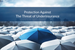 Underinsurance Protection